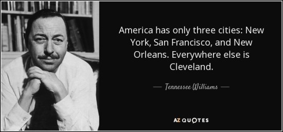 quote-america-has-only-three-cities-new-york-san-francisco-and-new-orleans-everywhere-else-tennessee-williams-49-26-96.jpg